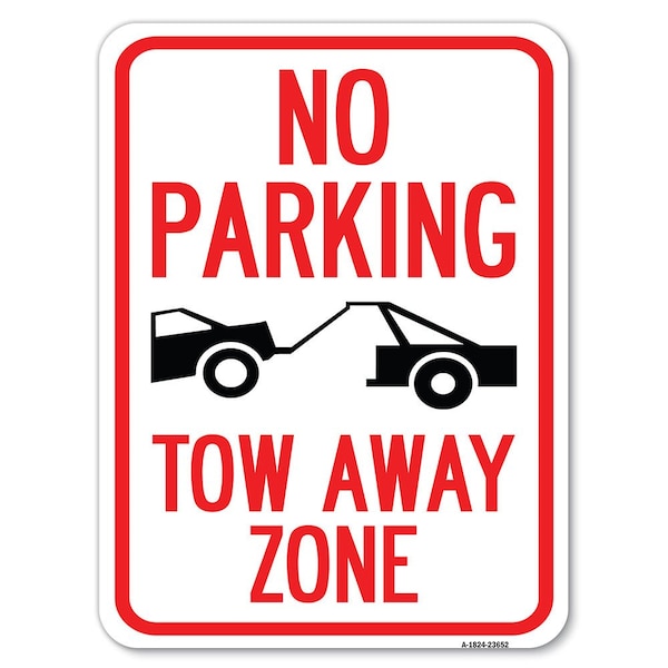 Signmission No Parking Tow Away Zone Tow Truck Heavy-Gauge Alum Rust Proof Parking Sign, 18" x 24", A-1824-23652 A-1824-23652 - main